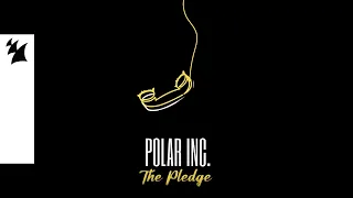 Polar Inc. - The Pledge (Official Visualizer)