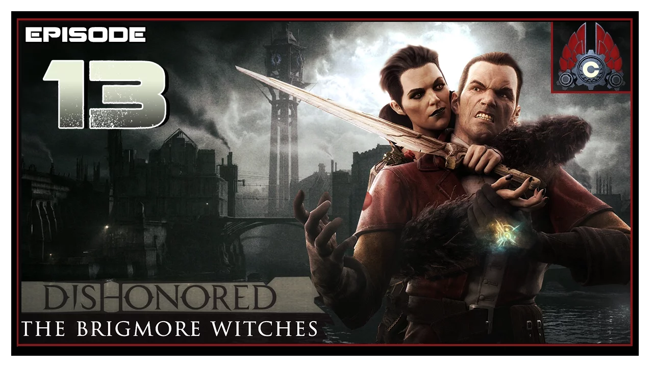 Let's Play Dishonored DLC: The Brigmore Witches With CohhCarnage - Episode 13