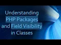 Understanding PHP Packages and Field Visibility in Classes
