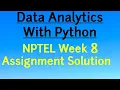 NPTEL Week 8 Assignment Solution Data Analytics with Python