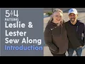Leslie and Lester Sew Along Introduction