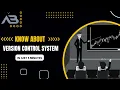 Version Control System Explained In JUST 5-Minutes With Abniks