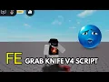 FE Grab Knife V4 Script - Only R6