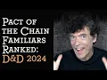 Pact of the Chain Familiars Ranked D D 2024