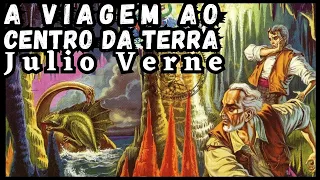 Viagem ao centro da terra - Resumo do livro de Júlio Verne