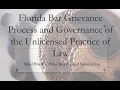 Florida Bar Grievance Process and Governance of the Unlicensed Practice of Law