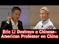 Download Lagu China’s Eric Li Destroys a Chinese-American Professor on China