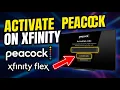How to activate Peacock on Xfinity Flex - Easy Setup