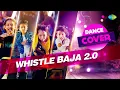Download Lagu Whistle Baja 2.0 Dance Cover | Heropanti 2 | Florina | Sanchit Chanana | Gunjan |Amit | Tiger Shroff
