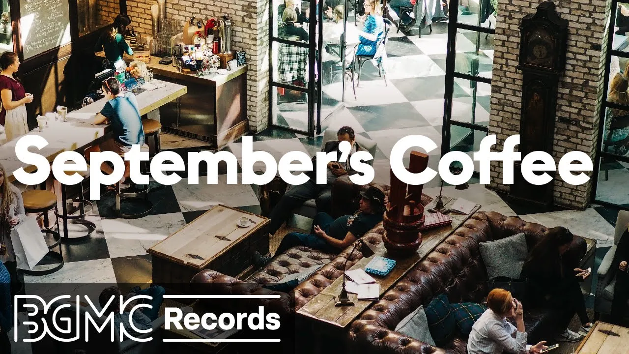 Cafe Music BGM channel - September's Coffee ☕ [Relaxing Jazz & Bossa Nova]