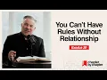 Exodus 20 You Can t Have Rules Without Relationship