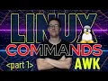 Linux Commands Awk Part 1