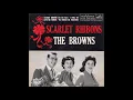 Lagu The Browns  ‎– Scarlet Ribbons For Her Hair 1959