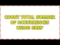 Unix Linux Count total number of occurrences using grep 6 Solutions