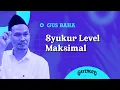 Lagu Gus Baha: Syukur Level Maksimal