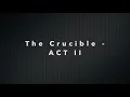 The Crucible ACT II