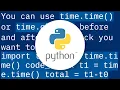 How can I time a code segment for testing performance with Pythons timeit