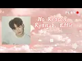 No Reason. Ryan b, Effie (Cover by Junkyu)
