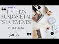 Python Conditional Statements If Elif Else - Full Guide Part 6 in hindi