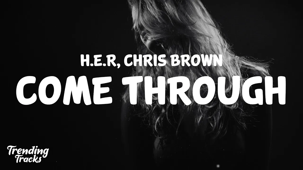 H.E.R ft. Chris Brown - Come Through (Clean - Lyrics)