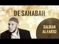 Download Lagu De Sahabah: Salman Al-Farisi - Abou Hafs