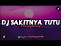 Lagu DJ SAKITNYA TUTU X GORENG GORENG MENGKANE