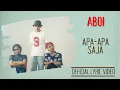 Download Lagu Aboi - Apa-Apa Saja (Official Lyric Video)