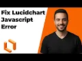 Fix Lucidchart Javascript Error Easy Troubleshooting Guide