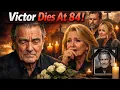 Y R in Mourning Victor Dies At 84 Very Sad News for Young and the Restless Fans 2026