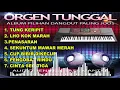 TUNG KERIPIT ALBUM DANGDUT ORGEN TUNGGAL PALING ASYIK DIDENGARKAN JOOS BENING