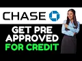 How To Get Pre-Approved For A Chase Credit Card How Do I Get Pre-Approved For A Chase Credit Card