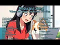 Download Lagu relaxing song for study, work and traveling