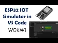 ESP32 Simulation in VSCode Using Wokwi - Ultimate IoT Development Setup