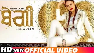 ਬੇਗੀ - The Queen | Jenny Johal | New Punjabi Song | Latest Punjabi Songs | Punjabi Music