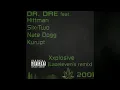 Dr.Dre - Xxplosive (Lazeleven's remix) feat. Hittman, Six-Two, Nate Dogg, Kurupt.