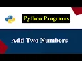 Python Tutorial How to Add Two Numbers Beginner s Guide to Python Programming