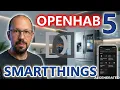 OPENHAB 5 Samsung Smartthings Integration via MQTT API and WEBHOOK