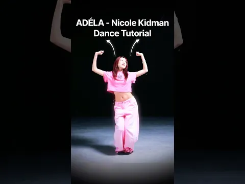 ADÉLA - Nicole Kidman, dc: Kyler Irby , dance tutorial, slowed, mirrored, with SingSinging