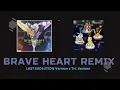 Download Lagu 【FAN MADE MIX】Brave heart (Tri. Version x Last Evolution Version) - Dual Mix with Vocal-