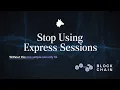 STOP Using Express Sessions Without This ONE Simple Security Fix