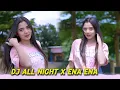 Download Lagu DJ ALL NIGHT X ENA ENA SLOW ENAK BANGET