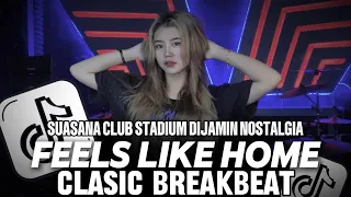 dj breakbeat 2025 feels like home suasana club stadium dijamin nostalgia dj teloor