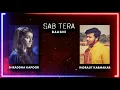Sab Tera: Audio Song | Baaghi | Indrajit ft. Shraddha Kapoor | Armaan Malik | Amaal Malik