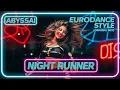 Lagu ABYSSAi - Night Runner ✨🎶 (Original Eurodance Mix)💥