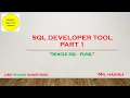 Oracle SQL Developer Tool Walkthrough Part - 1