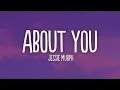 Jessie Murph - About You (Lyrics) 💔 | Emotional Song 🎶
