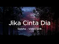 Download Lagu Jika Cinta Dia -  Geisha (Lirik)