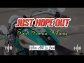 Download Lagu JUST HOPE OUT - SAAT SEMUA HILANG/WHEN ALL IS LOST | RIZAL REMIXER