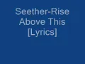 Seether-Rise Above This [Lyrics]