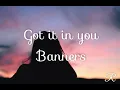 Banners - you got it in you acoustic (lyrics video)